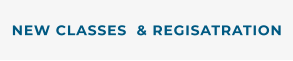 NEW CLASSES  & REGISATRATION